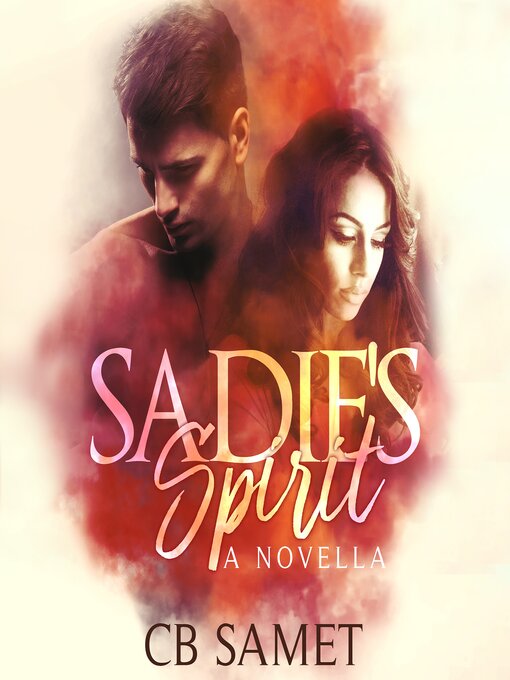 Title details for Sadie's Spirit by CB Samet - Wait list
